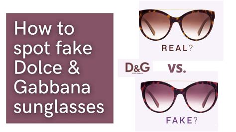 how to spot fake dolce and gabbana sunglasses